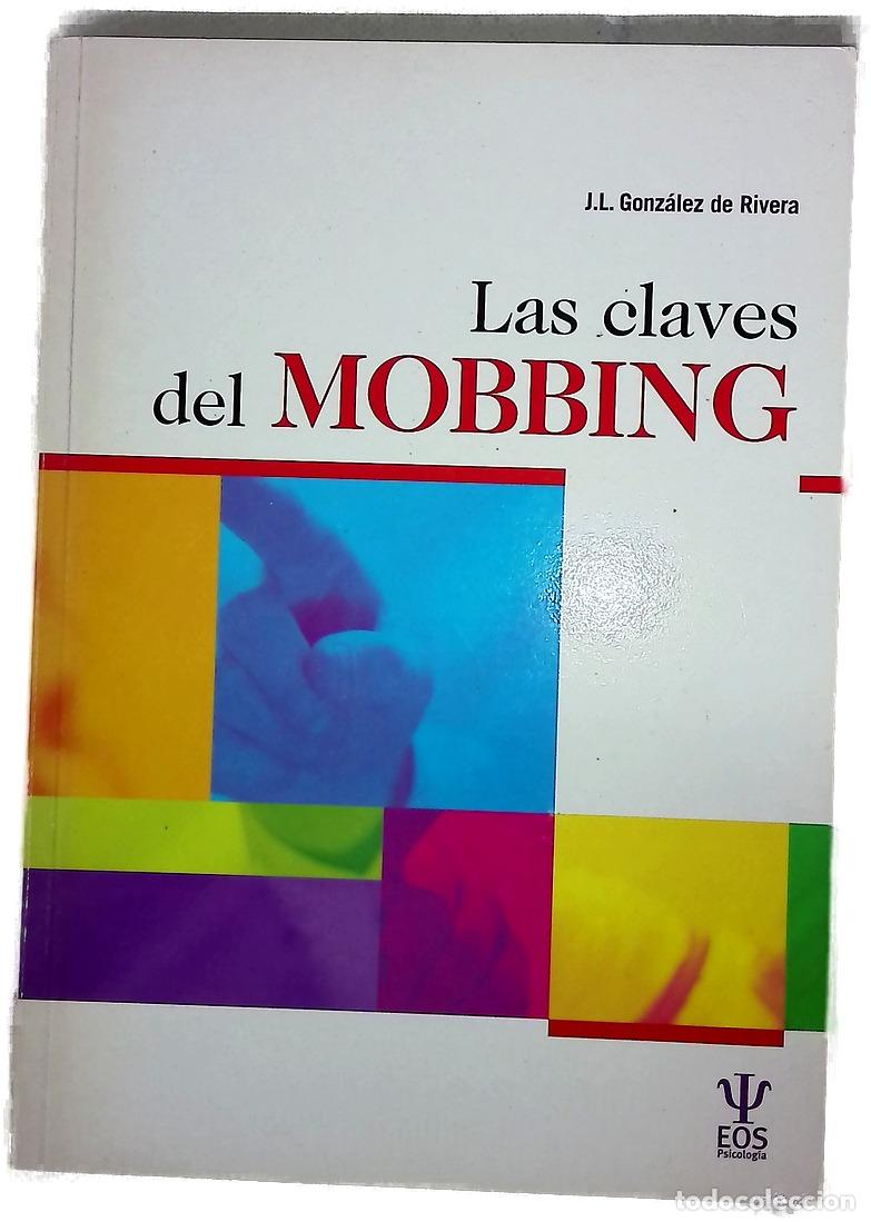 Libros: Las claves del mobbing el acoso psicol&oacute;gico en el trabajo (APT) visto por los expertos