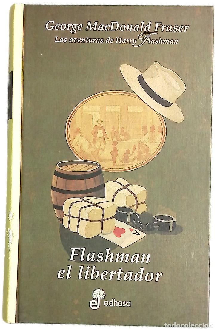 Libros: Flashman el libertador - Fraser, George MacDonald
