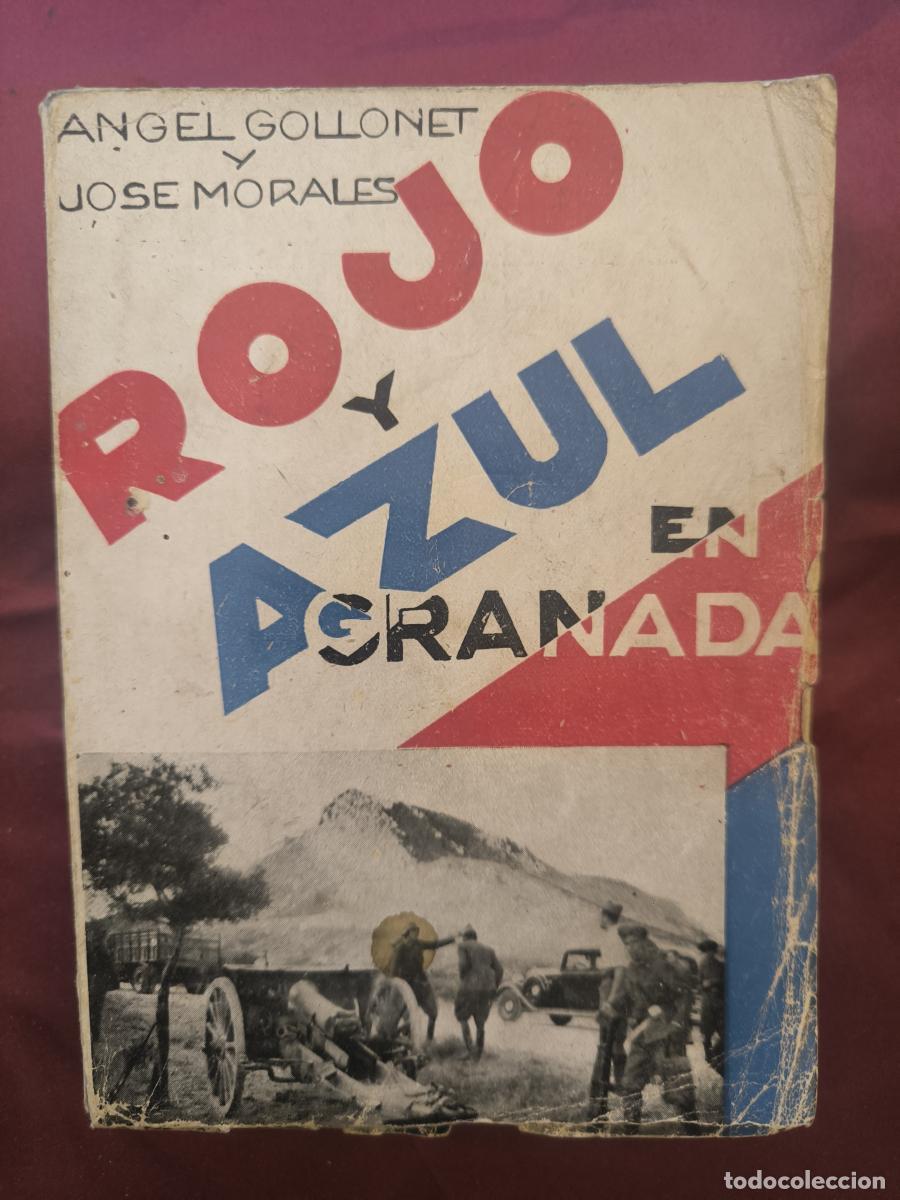Libros: Rojo y azul en Granada - &Aacute;ngel Gollonet Meg&iacute;as y Jos&eacute; Morales L&oacute;pez