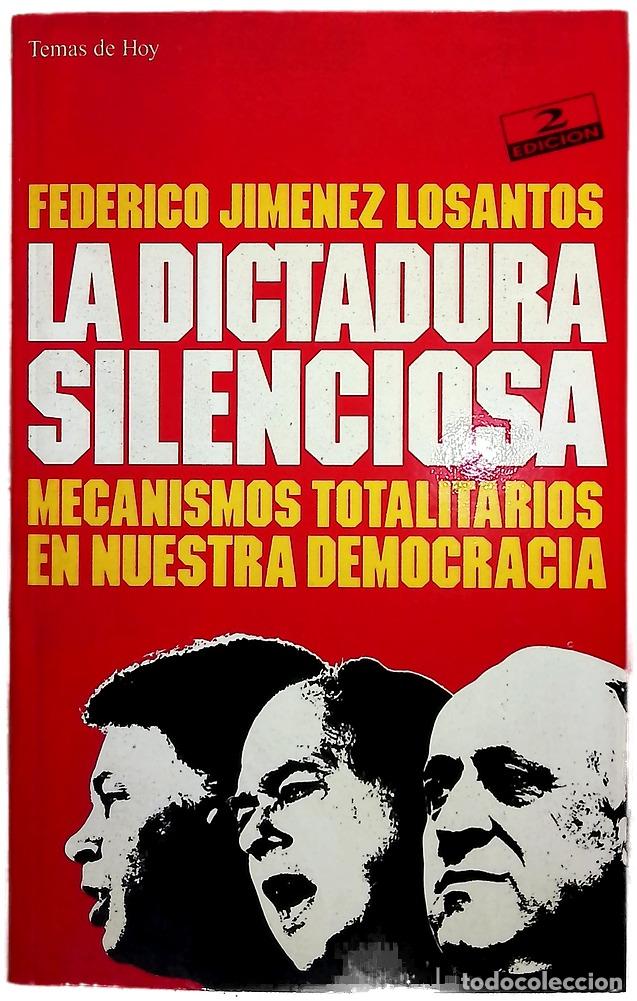 Libros: La dictadura silenciosa mecanismos totalitarios en nuestra democracia
