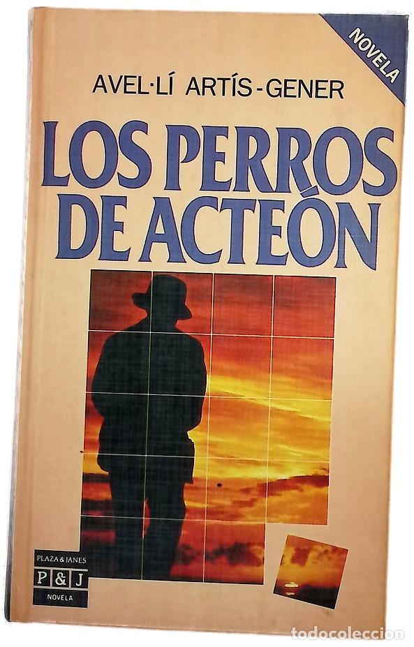 Libros: Los perros de Acte&oacute;n - Art&iacute;s-Gener, Avel&middot;l&iacute;; Ros&eacute;s Delcl&ograve;s, Carolina