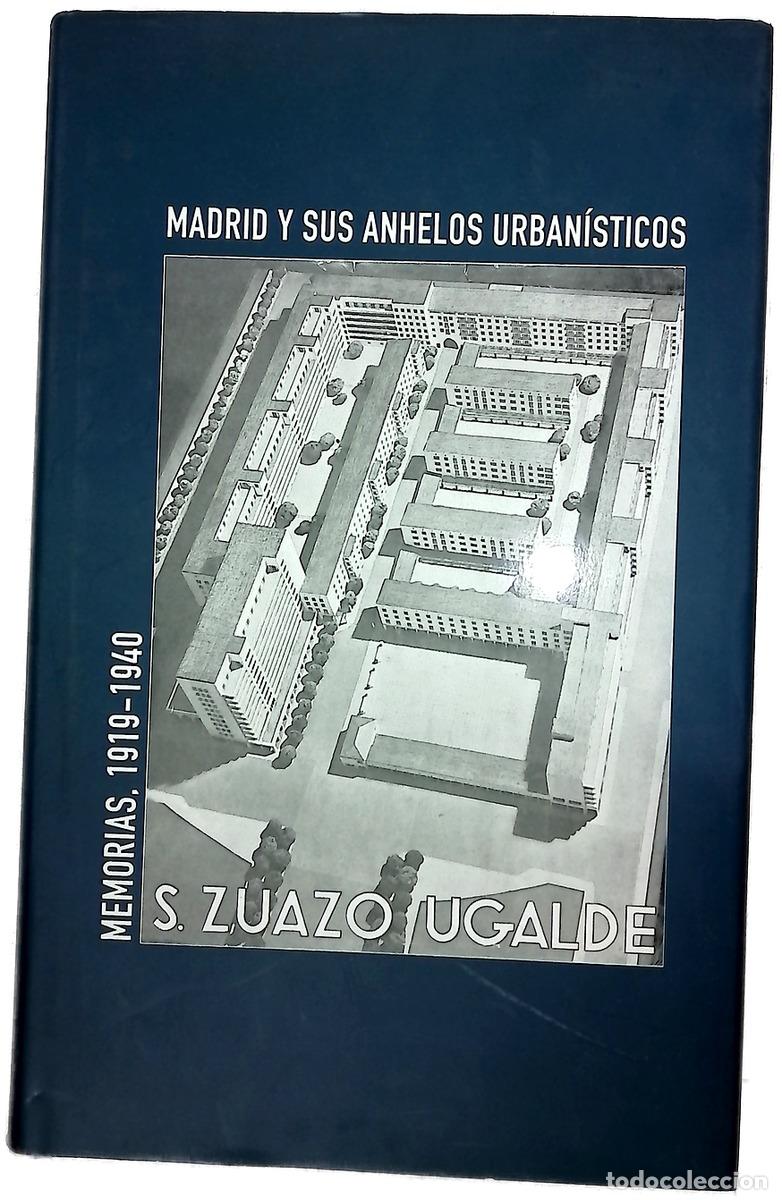 Libros: Madrid y sus anhelos urban&iacute;sticos memorias in&eacute;ditas de Secundino Zuazo, 1919-1940