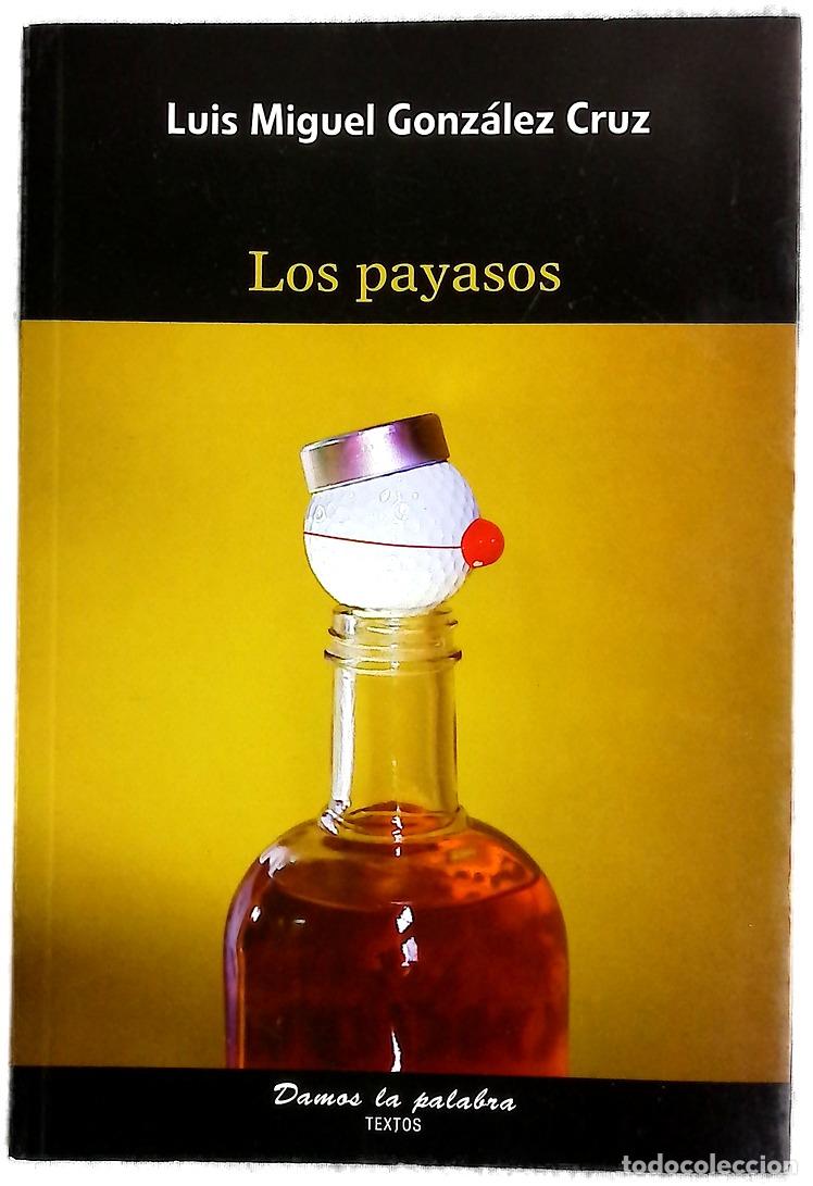 Libros: Los payasos - Gonz&aacute;lez Cruz, Luis Miguel