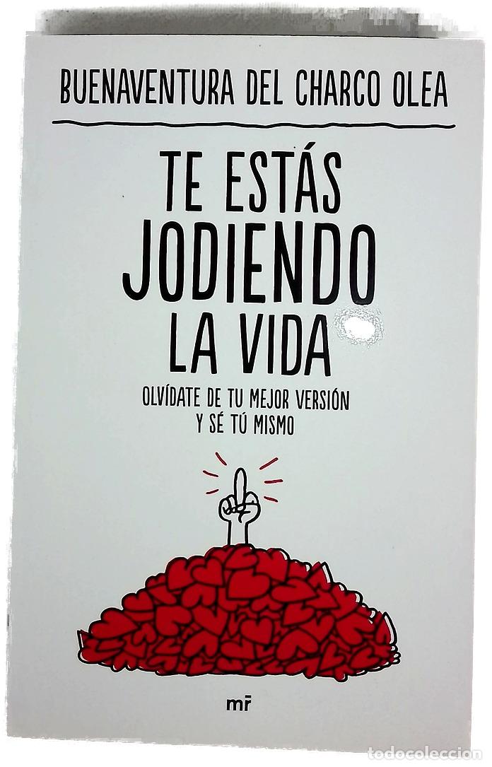 Libros: Te est&aacute;s jodiendo la vida