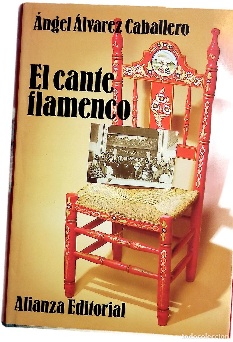 Libros: El cante flamenco - &Aacute;lvarez Caballero, &Aacute;ngel