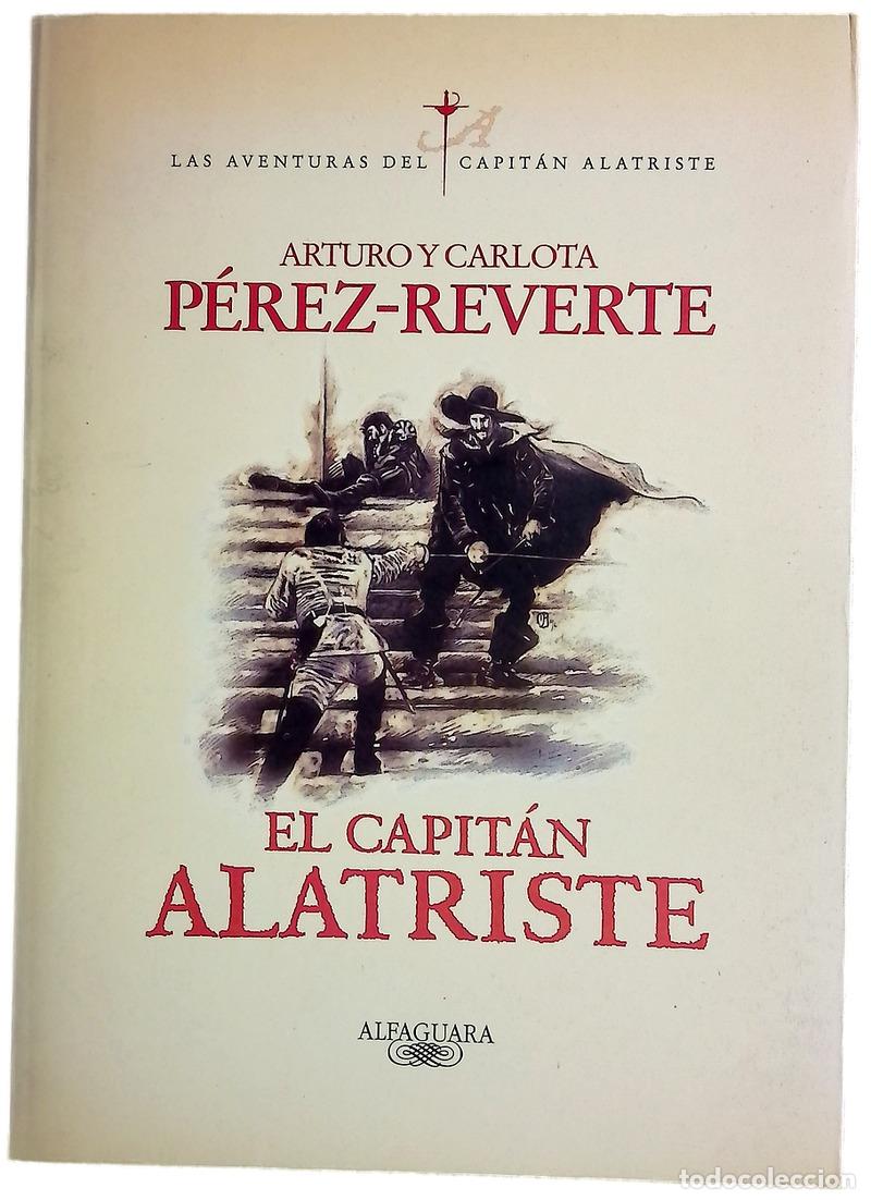 Libros: El capit&aacute;n Alatriste - P&eacute;rez-Reverte, Arturo; P&eacute;rez-Reverte, Carlota