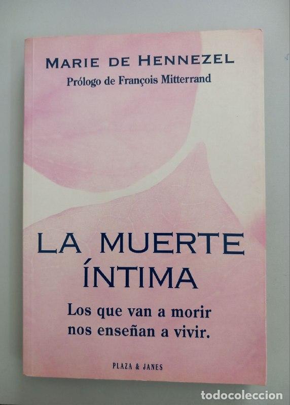 Libros: La muerte &iacute;ntima. - HENNEZEL, Marie de: