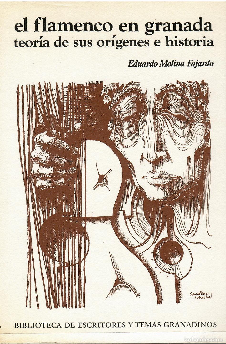 Libros: El flamenco en Granada. Teor&iacute;a de sus or&iacute;genes e historia - Eduardo Molina Fajardo.