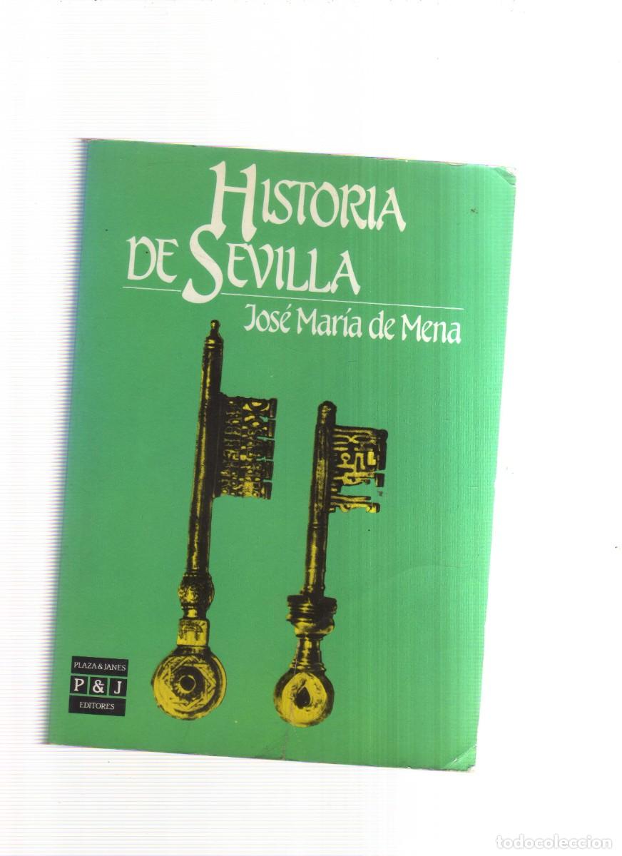 Libros: HISTORIA DE SEVILLA JOSE MARIA MENA