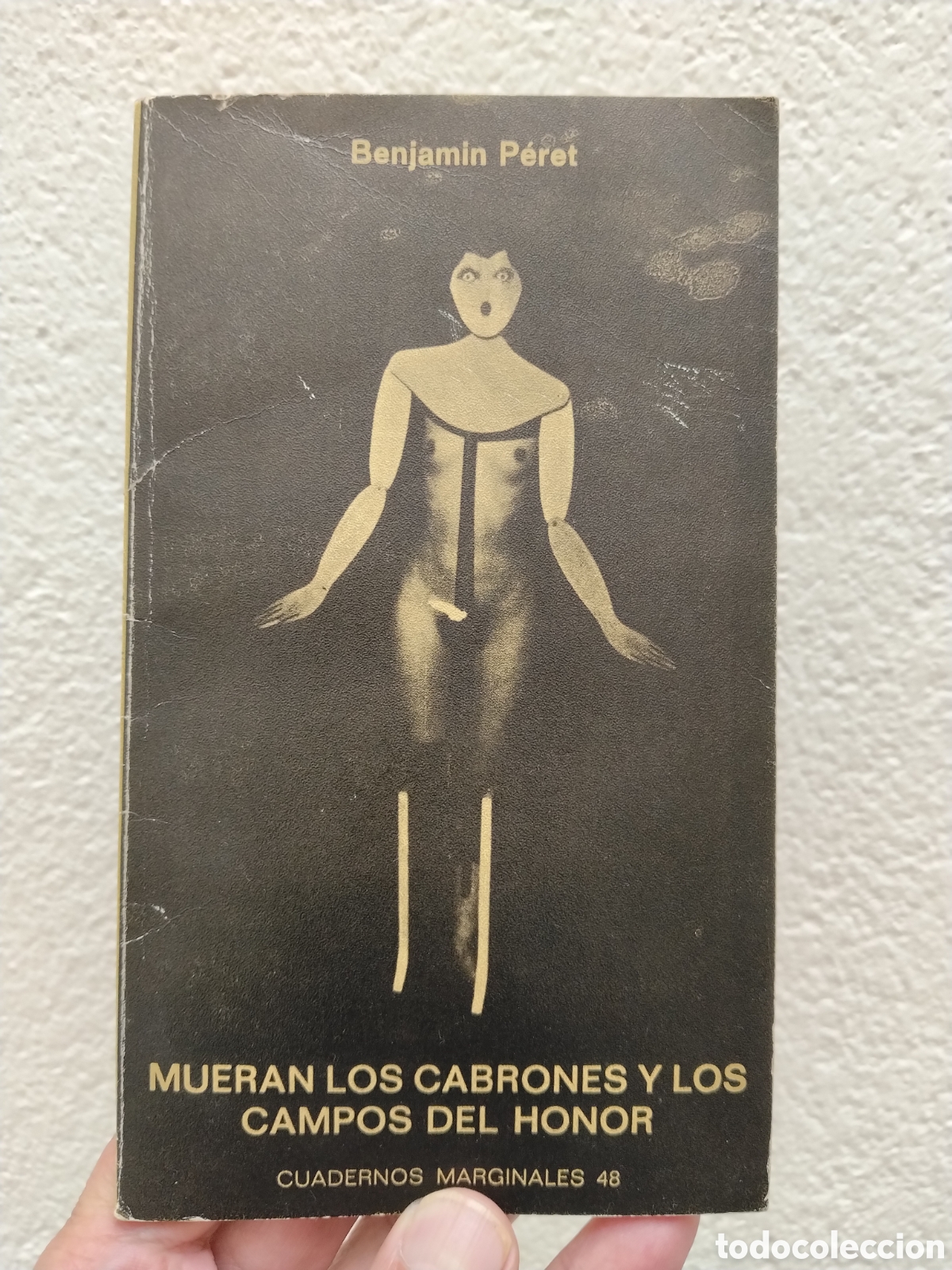 Libros: MUERAN LOS CABRONES Y LOS CAMPOS DEL HONOR BENJAMIN PERET ED. TUSQUETS 1976