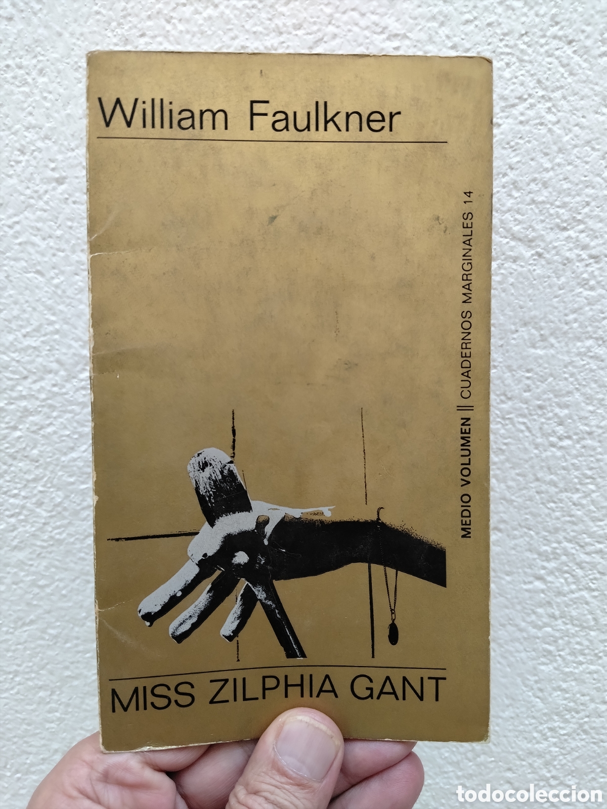 Libros: MISS ZILPHIA GANT - WILLIAM FAULKNER - TUSQUETS EDITOR