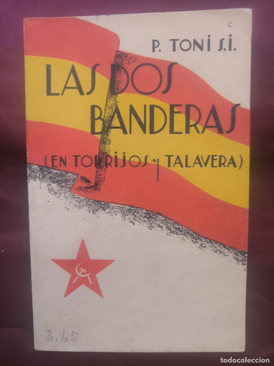 Libros: Las dos banderas: (en Torrijos y Talavera) - Teodoro Toni Ruiz, S.I.