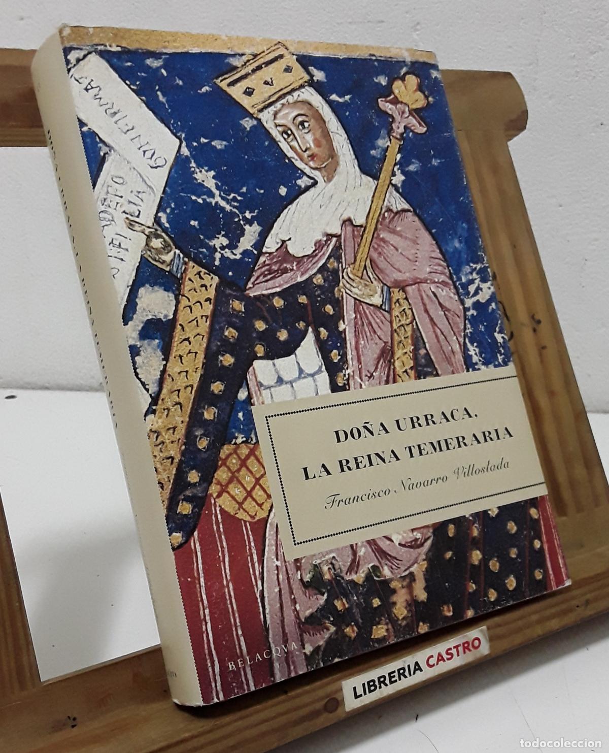 books: Do&ntilde;a Urraca, la Reina temeraria - Francisco Navarro Villoslada.