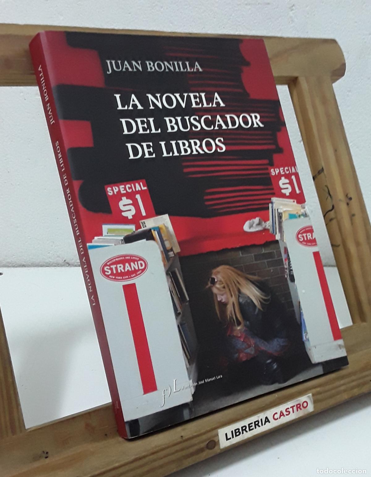 Libros: La novela del buscador de libros, Juan Bonilla - Juan Bonilla.