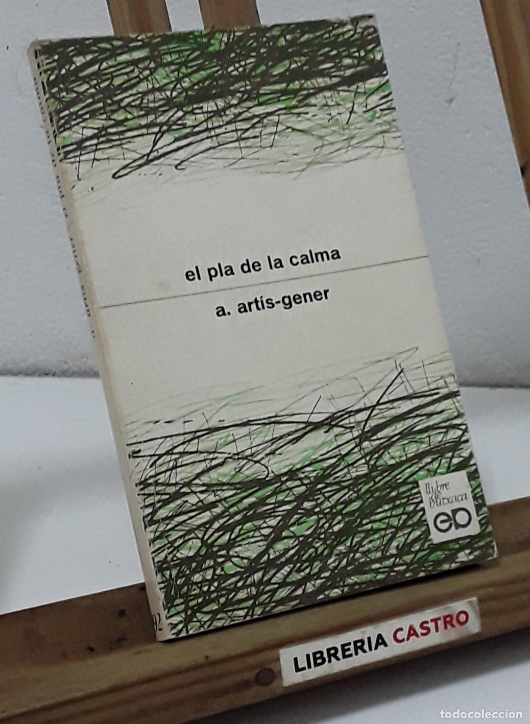 Libros: El pla de la calma - Avel.li Art&iacute;s-Gener.