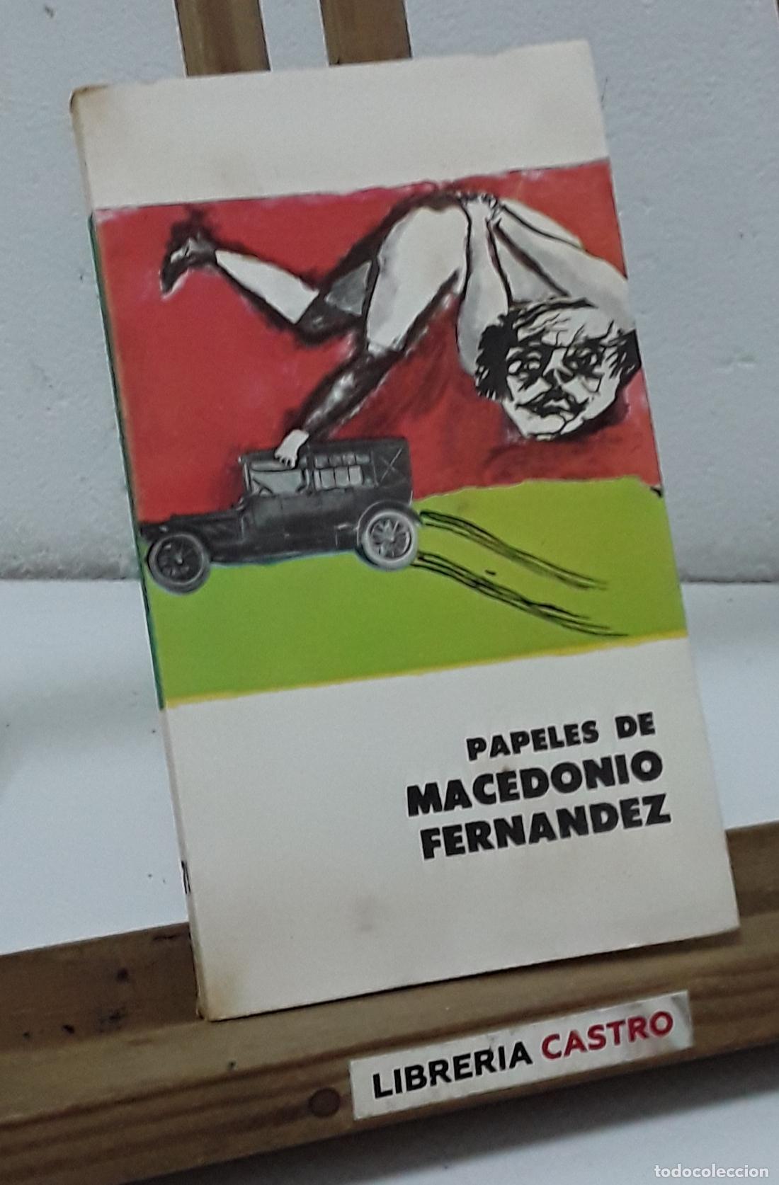 Libros: Papeles de Macedonio Fern&aacute;ndez - Macedonio Fern&aacute;ndez.