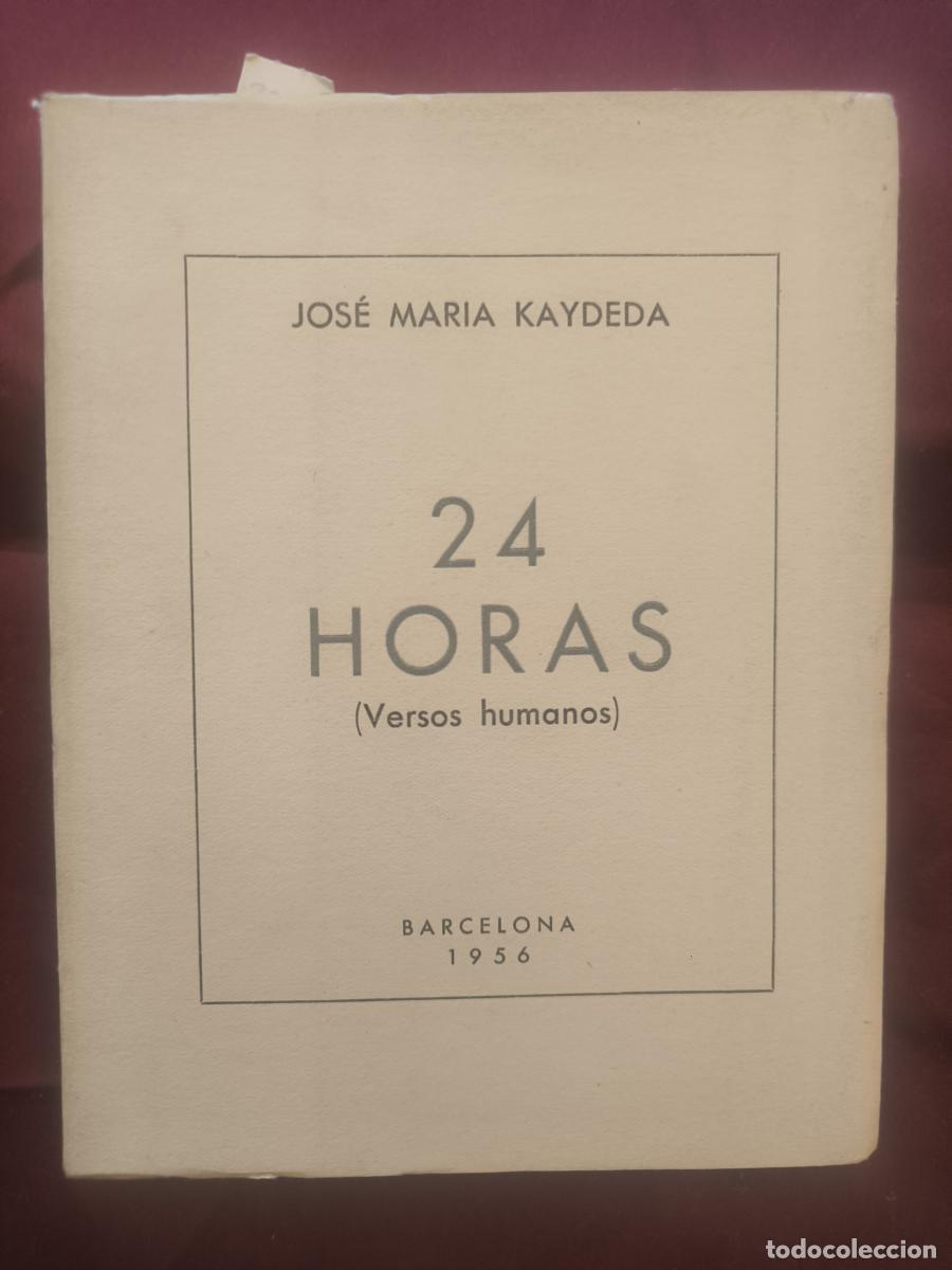 Libros: 24 Horas: (Versos Humanos) - Jos&eacute; Mar&iacute;a Kaydeda