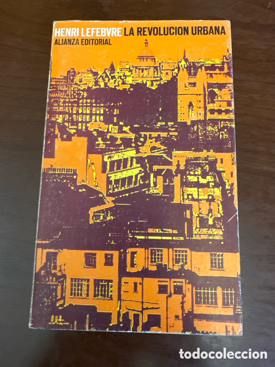Libros: HENRI LEFEBVRE : LA REVOLUCI&Oacute;N URBANA (ALIANZA, 1972)