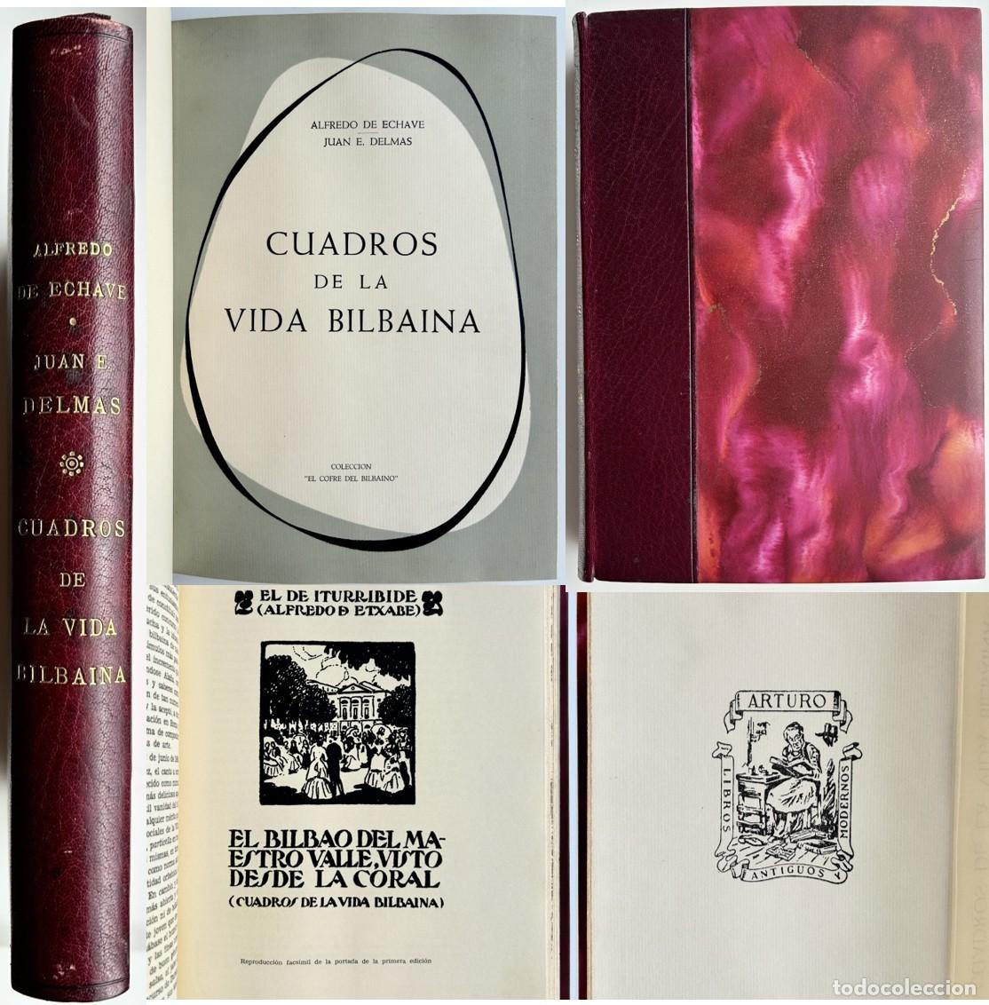Libros: CUADROS DE LA VIDA BILBAINA &ndash; Alfredo de Echave / Juan E Demas 1965 PIEL Numerado