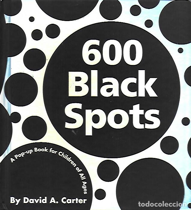 Libros: 600 black spots / David A. Carter. New York : Simin & Shutter, 2007.
