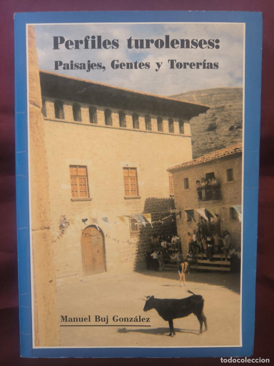 Libros: Perfiles turolenses: Paisajes, gentes y Torer&iacute;as - Manuel Buj Gonz&aacute;lez