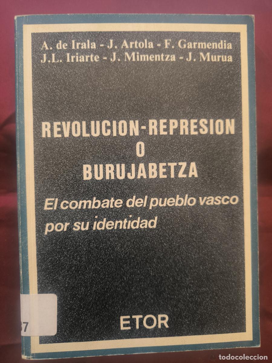 Libros: : Revoluci&oacute;n-represi&oacute;n o burujabetza: El combate del pueblo vasco por su identidad - Antonio de Iral