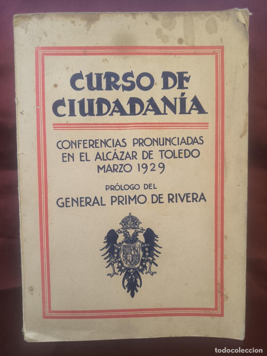 Libros: Curso de ciudadan&iacute;a: Conferencias pronunciadas en el Alc&aacute;zar de Toledo, marzo 1929 - VVAA