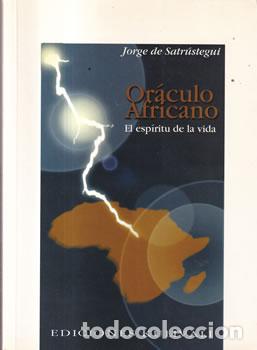 Libros: Or&aacute;culo africano - Jorge de Satr&uacute;stegui