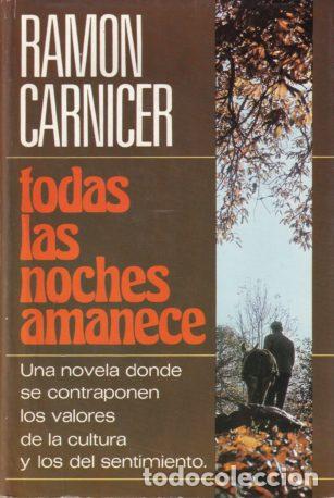 Libros: Todas las noches amanece - Ram&oacute;n Carnicer
