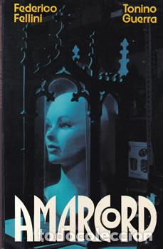 Libros: Amarcord - Federico Fellini / Tonino Guerra