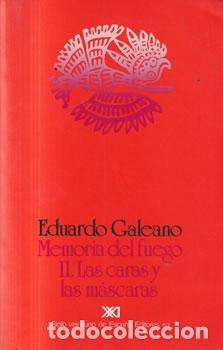 Libros: Memoria del fuego II. Las caras y las m&aacute;scaras - Eduardo Galeano