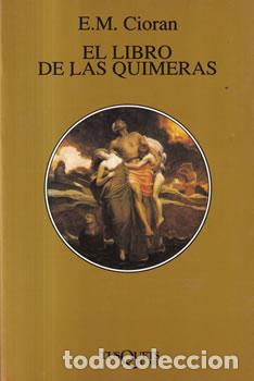 Libros: El libro de las quimeras - E. M. Cioran