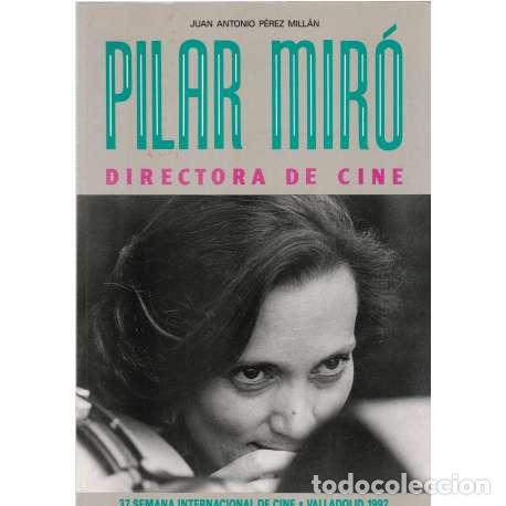 Libros: Pilar Mir&oacute;. Directora de cine - Juan Antonio P&eacute;rez Mill&aacute;n