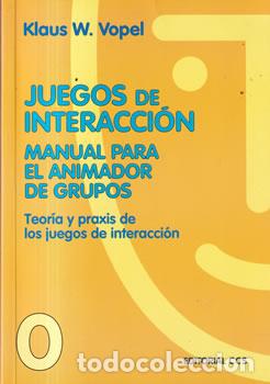 Libros: Juegos de Interacci&oacute;n. Manual para el animador de grupos - Klaus W. Vopel