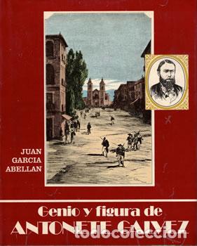 Livres: Genio y figura de Antonete Galvez - Juan Garc&iacute;a Abell&aacute;n