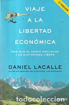 Livres: Viaje a la libertad econ&oacute;mica - Daniel Lacalle