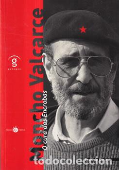 Libros: Moncho Valcarce. O cura das Encrobas - Brais do Castro