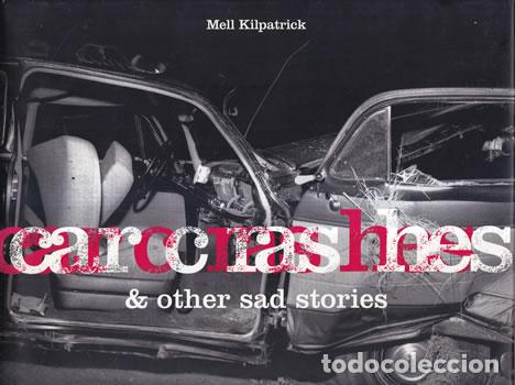 Libros: Car crashes & other sad stories - Mell Kilpatrick