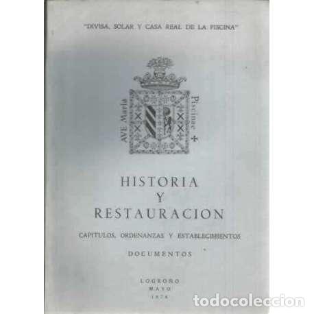 Libros: Divisa, solar y Casa Real de la Piscina. Historia y restauraci&oacute;n - VV.AA