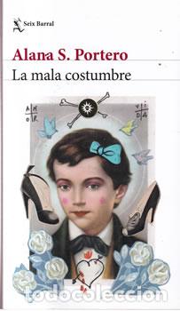 Libros: La mala costumbre - Alana S. Portero