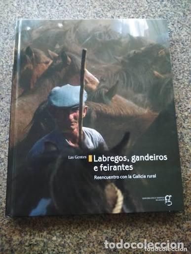 Libros: Labregos, Gandeiros e Feirantes: Reencuentro con la Galicia Rural - Luc&iacute;a Rey Insua - Era Editorial
