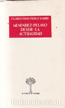 Libros: Men&eacute;ndez Pelayo desde la actualidad - Florentino P&eacute;rez Embid
