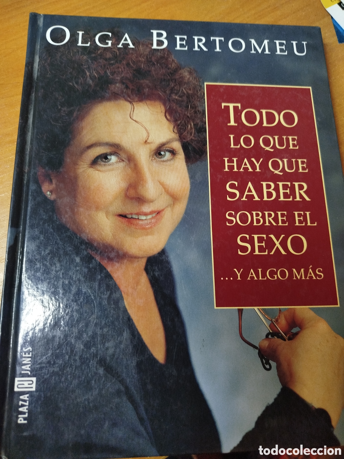 Libros: Todo lo que hay que saber sobre el sexo y algo m&aacute;s. Olga bertomeu