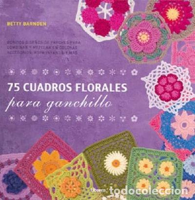 B&uuml;cher: 75 Cuadros florales para ganchillo- 9789089982902