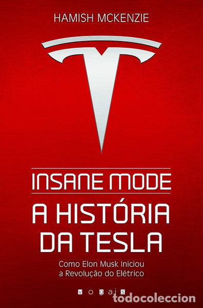 Libros: Insane Mode: A Hist&oacute;ria da Tesla- 9789897079917