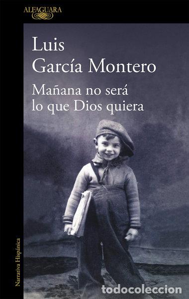 Libros: Ma&ntilde;ana no ser&aacute; lo que Dios quiera- 9788420423203