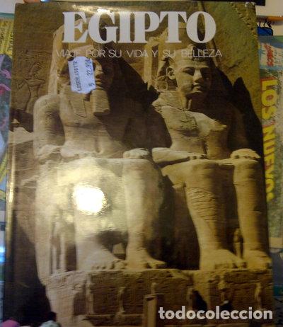 Libros: Egipto. Viaje Por Su Vida Y Su Belleza- 9788474890211