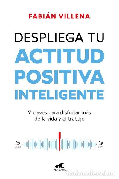 B&uuml;cher: DESPLIEGA TU ACTITUD POSITIVA INTELIGENTE- 9788419820396