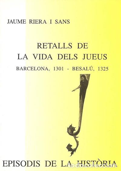 Livres: Retalls de la vida dels jueus: Barcelona, 1301 - Besal&uacute;, 1325- 9788423206261