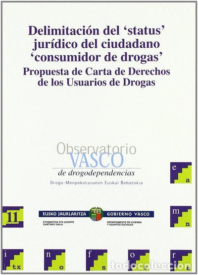 Libros: Delimitaci&oacute;n del status jur&iacute;dico del ciudadano consumidor de drogas- 9788445721407